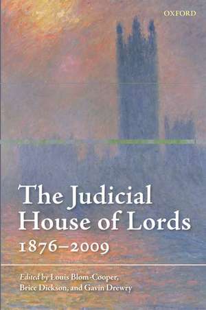 The Judicial House of Lords: 1876-2009 de Louis Blom-Cooper QC