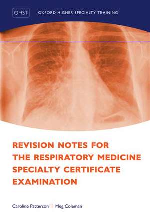 Revision Notes for the Respiratory Medicine Specialty Certificate Examination de Caroline Patterson