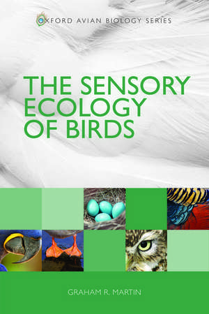 The Sensory Ecology of Birds de Graham R. Martin