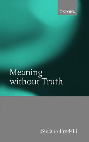 Meaning without Truth de Stefano Predelli