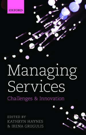 Managing Services: Challenges and Innovation de Kathryn Haynes