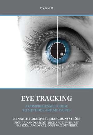 Eye Tracking: A comprehensive guide to methods and measures de Kenneth Holmqvist
