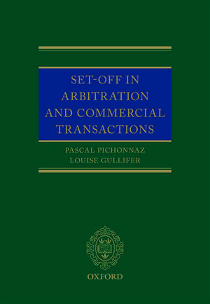 Set-Off in Arbitration and Commercial Transactions de Pascal Pichonnaz