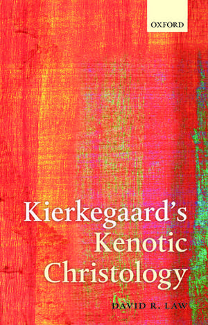 Kierkegaard's Kenotic Christology de David R. Law