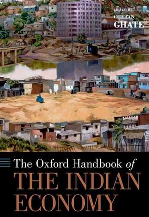 The Oxford Handbook of the Indian Economy de Chetan Ghate