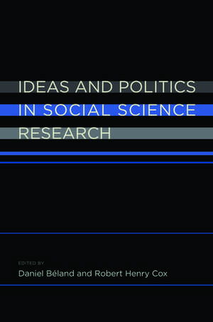 Ideas and Politics in Social Science Research de Daniel Béland