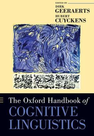 The Oxford Handbook of Cognitive Linguistics de Dirk Geeraerts