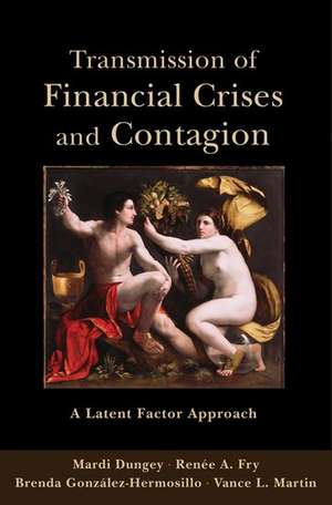 Transmission of Financial Crises and Contagion: A Latent Factor Approach de Mardi Dungey