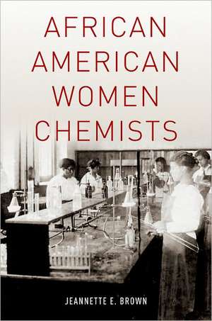 African American Women Chemists de Jeannette Brown