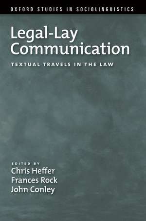 Legal-Lay Communication: Textual Travels in the Law de Chris Heffer