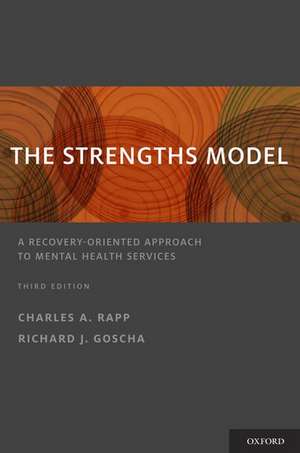 The Strengths Model: A Recovery-Oriented Approach to Mental Health Services de Charles A. Rapp