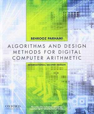 Computer Arithmetic: Algorithms and Hardware Designs, Second Edition de Behrooz Parhami