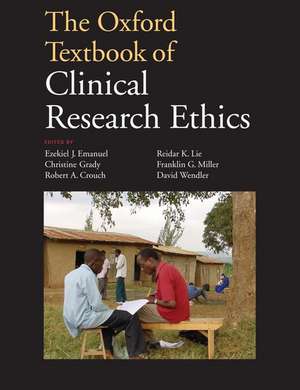 The Oxford Textbook of Clinical Research Ethics de Ezekiel J. Emanuel