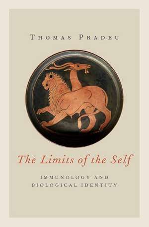 The Limits of the Self: Immunology and Biological Identity de Thomas Pradeu