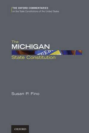 The Michigan State Constitution de Susan P. Fino