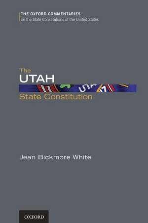 The Utah State Constitution de Jean Bickmore White