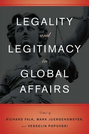 Legality and Legitimacy in Global Affairs de Richard Falk