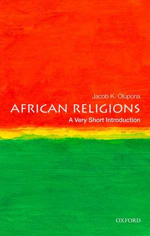 African Religions: A Very Short Introduction de Jacob K. Olupona