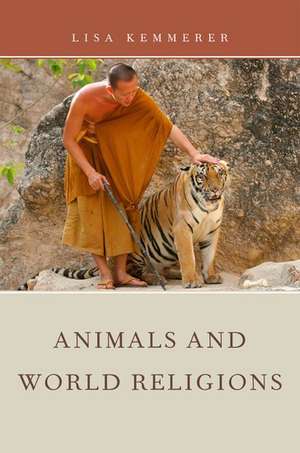 Animals and World Religions de Lisa Kemmerer