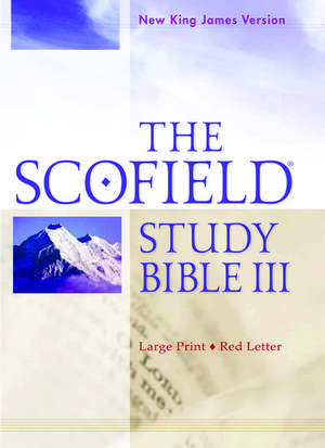 The Scofield Study Bible III, NKJV, Large Print Edition de Oxford University Press