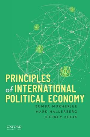 Principles of International Political Economy de Bumba Mukherjee