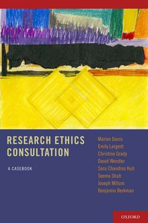 Research Ethics Consultation: A Casebook de Marion Danis