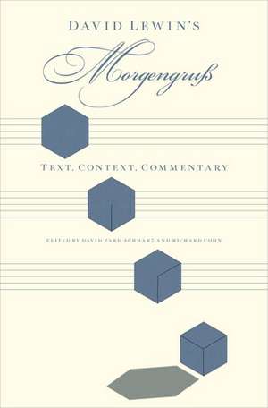 David Lewin's Morgengruß: Text, Context, Commentary de David Bard-Schwarz