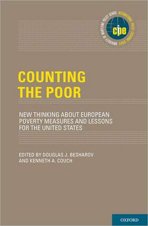 Counting the Poor: New Thinking About European Poverty Measures and Lessons for the United States de Douglas J. Besharov