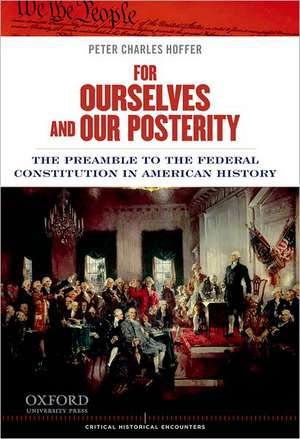 For Ourselves and Our Posterity de Peter Charles Hoffer