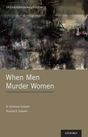 When Men Murder Women de R. Emerson Dobash