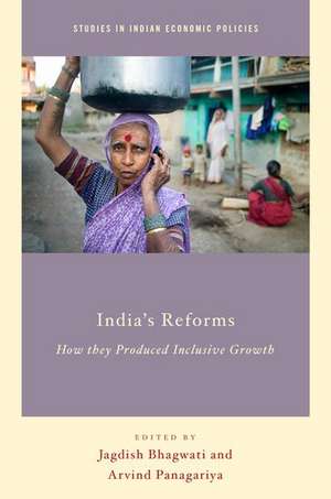 India's Reforms: How they Produced Inclusive Growth de Jagdish Bhagwati