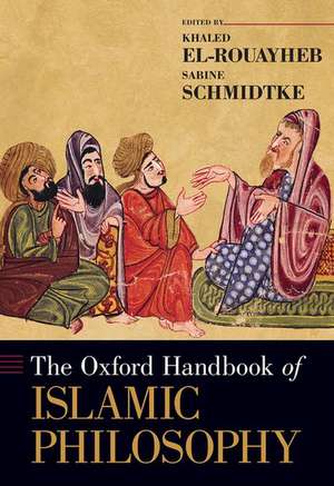 The Oxford Handbook of Islamic Philosophy de Khaled El-Rouayheb