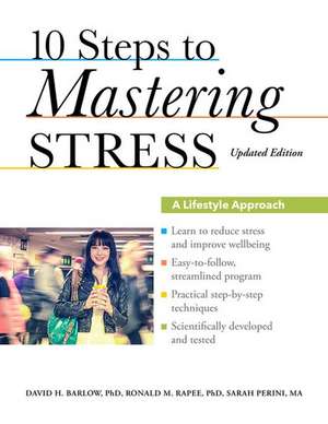 10 Steps to Mastering Stress: A Lifestyle Approach, Updated Edition de David H. Barlow