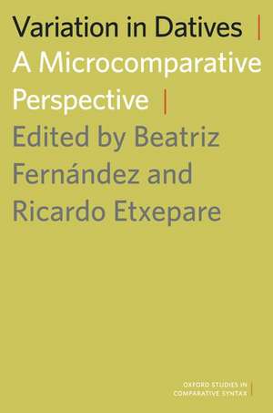 Variation in Datives: A Microcomparative Perspective de Beatriz Fernandez