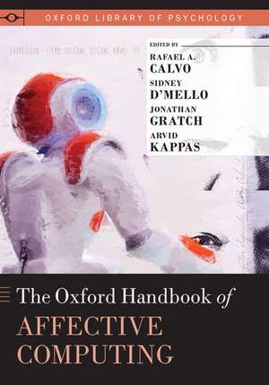 The Oxford Handbook of Affective Computing de Rafael A. Calvo