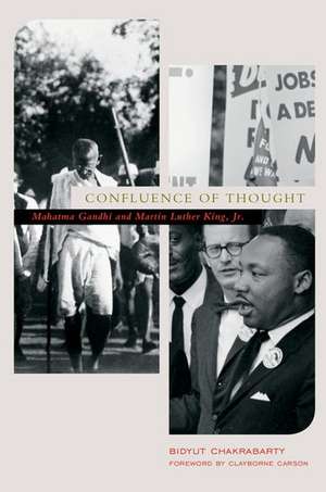 Confluence of Thought: Mohandas Karamchand Gandhi and Martin Luther King, Jr. de Bidyut Chakrabarty