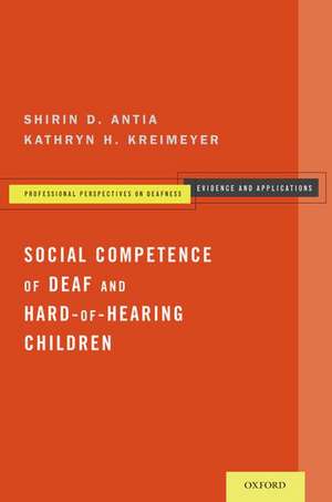 Social Competence of Deaf and Hard-of-Hearing Children de Shirin D. Antia