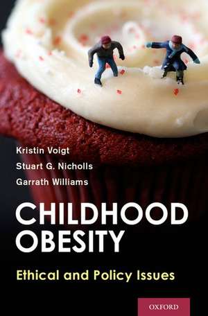 Childhood Obesity: Ethical and Policy Issues de Kristin Voigt