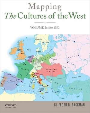 Mapping the Cultures of the West, Volume 2 de Clifford R. Backman