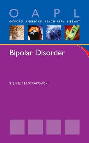 Bipolar Disorder de Stephen Strakowski