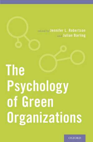 The Psychology of Green Organizations de Jennifer L. Robertson