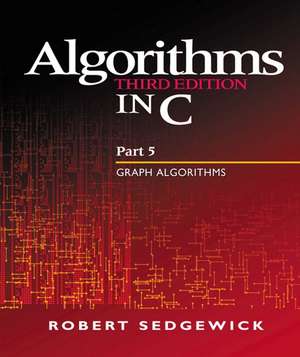 Algorithms in C, Part 5: Graph Algorithms de Robert Sedgewick