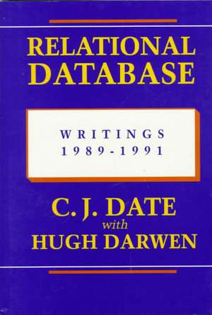 Relational Database Writings 1989-1991 de Date