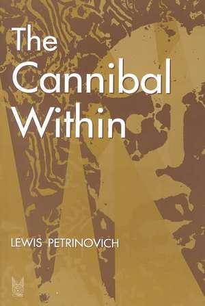 The Cannibal within de Lewis Petrinovich