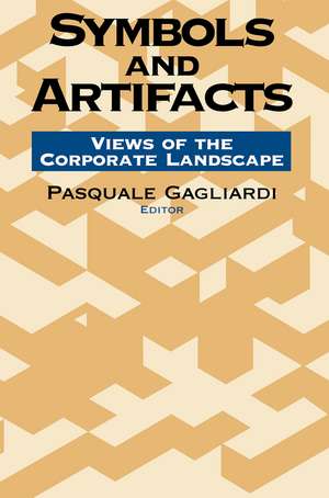 Symbols and Artifacts: Views of the Corporate Landscape de Pasquale Gagliardi