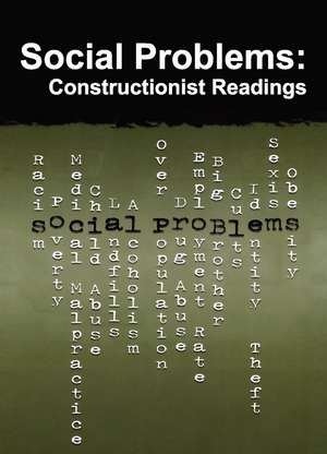 Social Problems: Constructionist Readings de Donileen Loseke