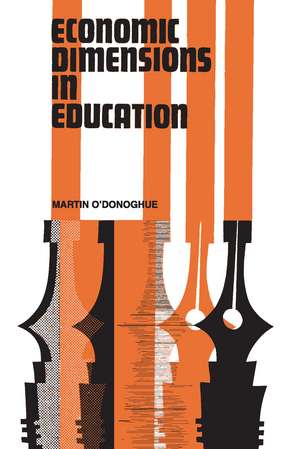 Economic Dimensions in Education de Martin O'Donoghue