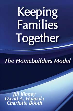 Keeping Families Together: The Homebuilders Model de Charlotte Booth