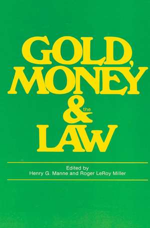 Gold, Money and the Law de Roger LeRoy Miller