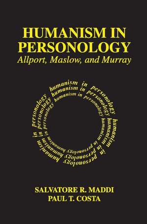 Humanism in Personology: Allport, Maslow, and Murray de Paul Costa